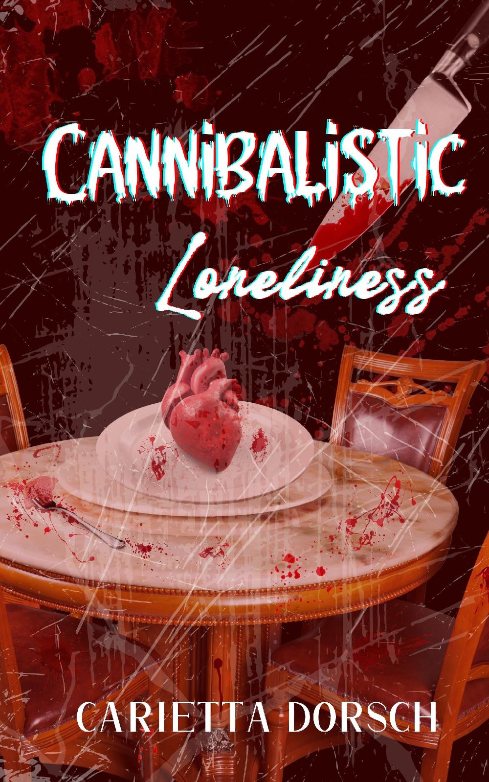 Cannibalistic Loneliness