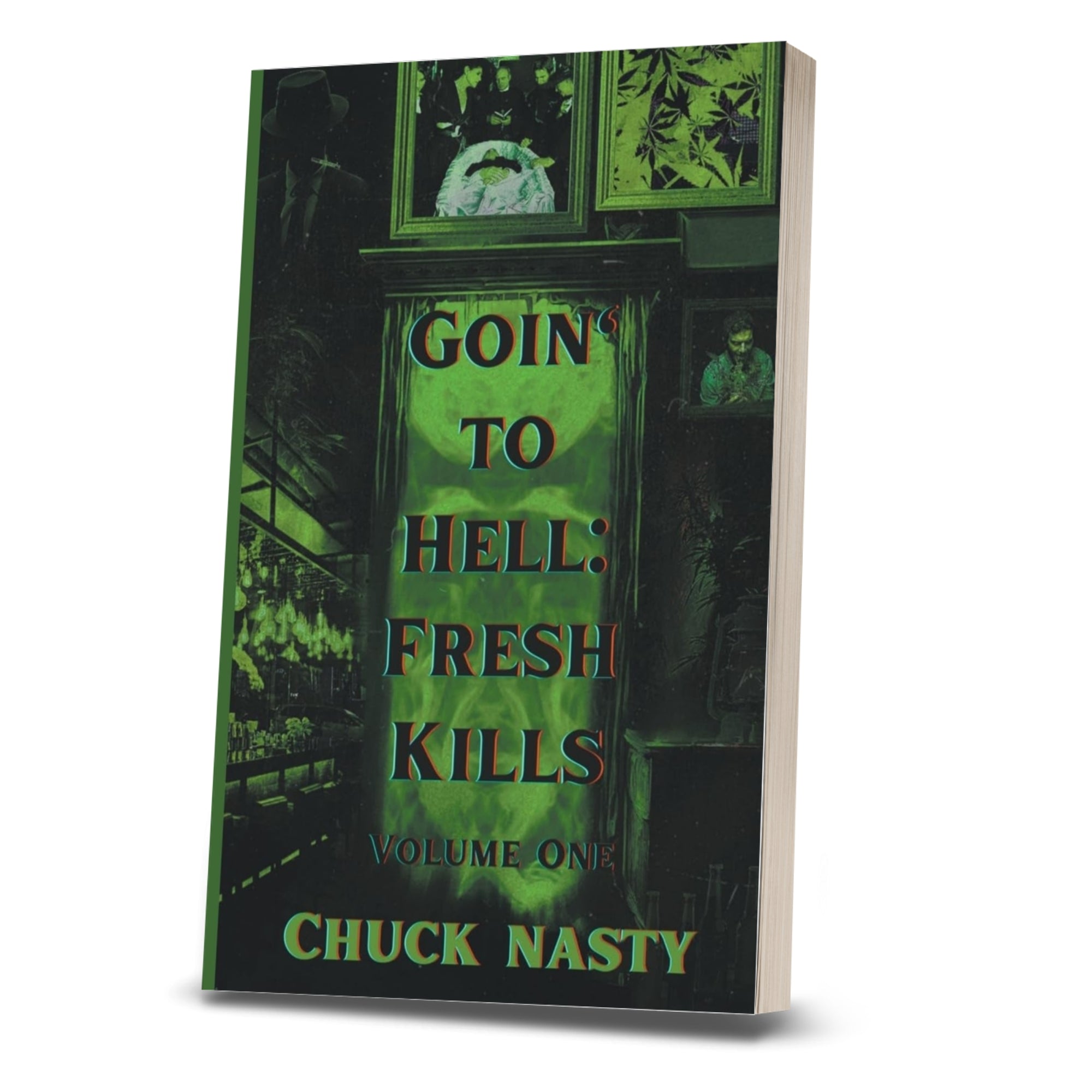 Goin' To Hell: Fresh Kills