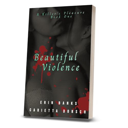 Beautiful Violence: A Killer's Pleasure Book One