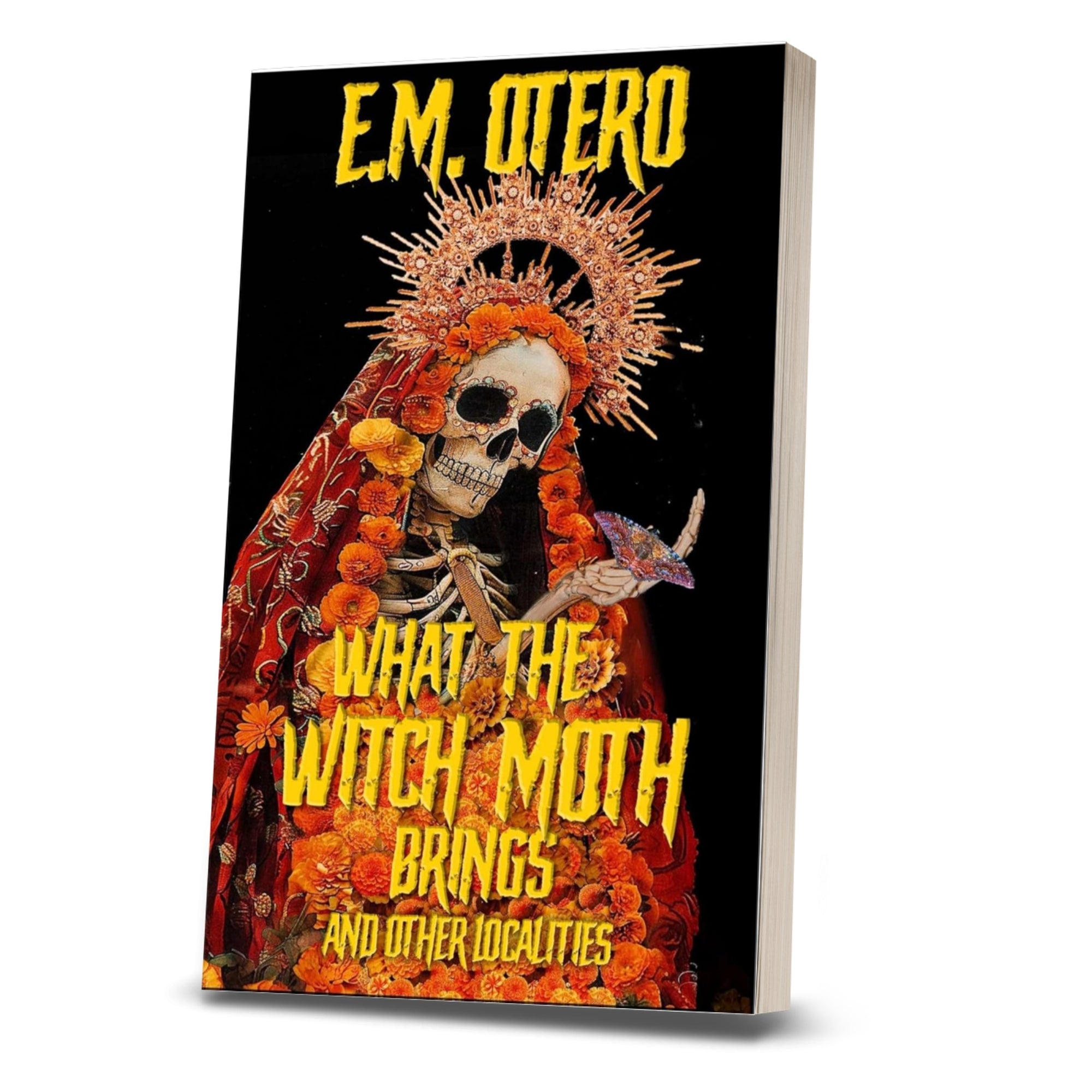 What the Witch Moth Brings: and Other Localities