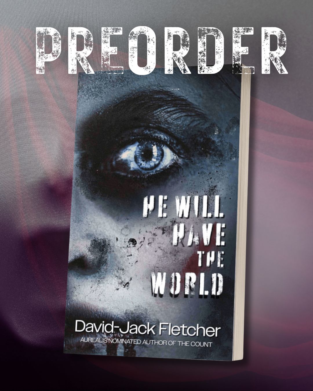 He Will Have the World - David-Jack Fletcher PREORDER 25th November 2025